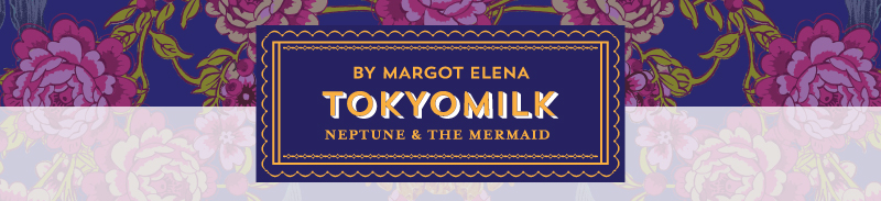TokyoMilk Neptune & The Mermaid