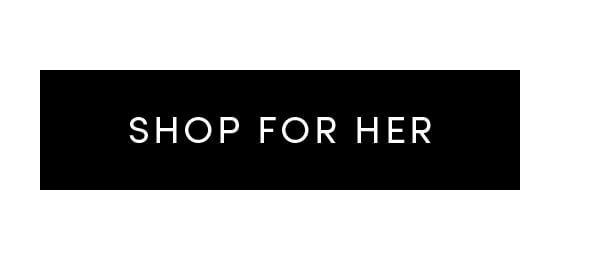 Shop for Her