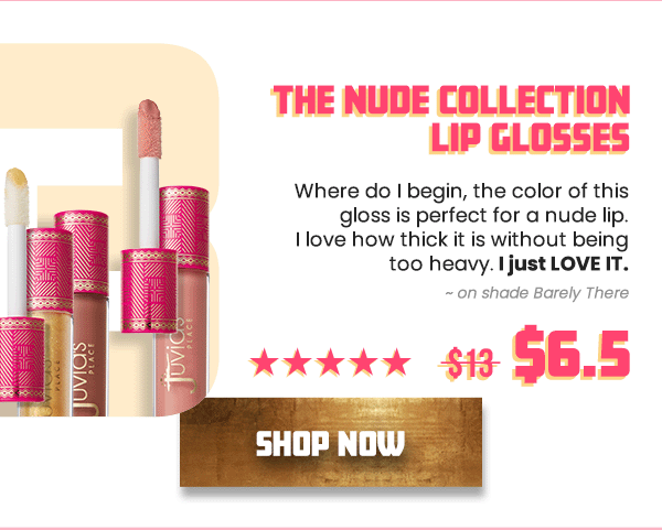 THE NUDE COLLECTION LIP GLOSSES - $6.5