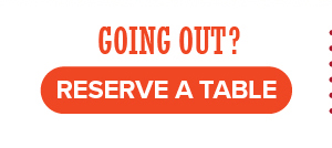 Going out? Click to make a reservation.