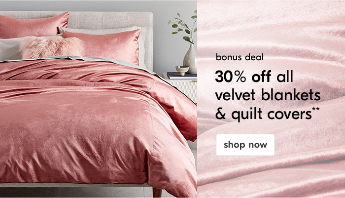 30% off all velvet blankets & quilt covers
