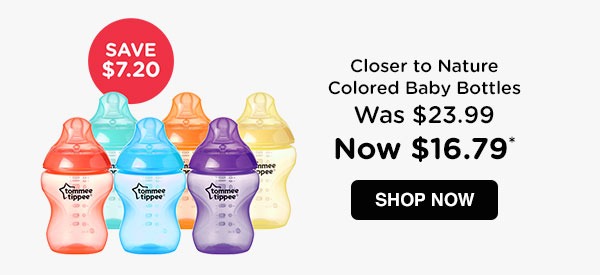 Closer to Nature Colored Baby Bottles. Was $23.99, Now $16.79* SHOP NOW
