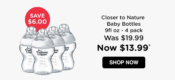 Closer to Nature Baby Bottles 9fl oz 4 pack. Was $19.99, Now $13.99. SHOP NOW