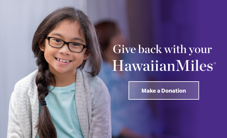 Give back with your HawaiianMiles.