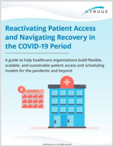 Kyruus Reactivating Patient Access and Navigating Recovery in the Covid-19 Period