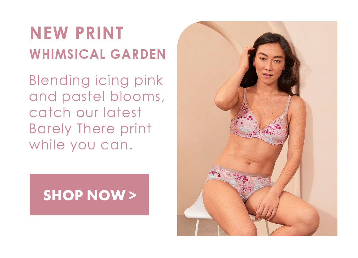 New Print, Whimsical Garden. Blending icing pink and pastel blooms, catch our latest Barely There print while you can. Shop Now