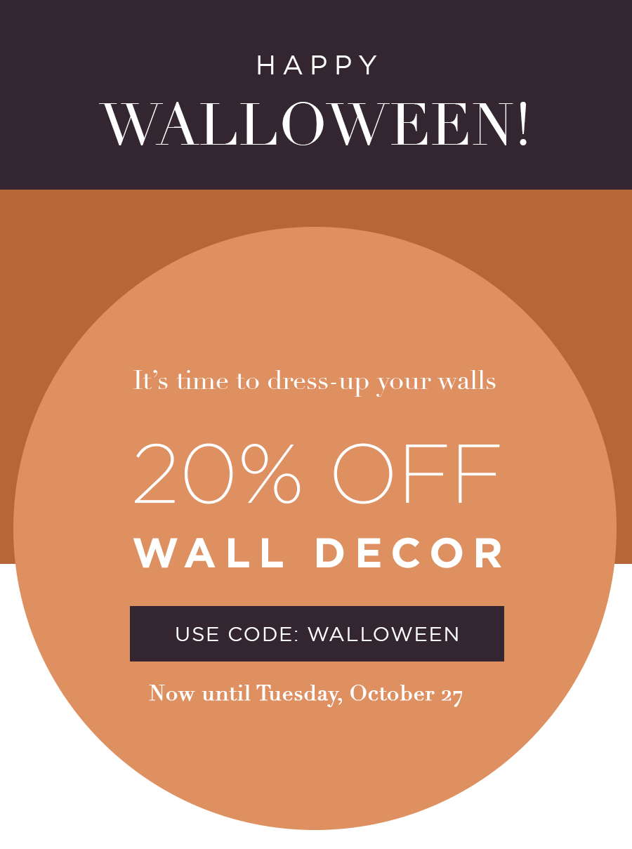 HAPPY WALLOWEEN!  It's time to dress-up your walls  Enjoy 20% Off Wall Decor Canvas Wraps Metal Prints Gallery Blocks 16x20