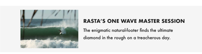 Rasta's One Wave Master Session