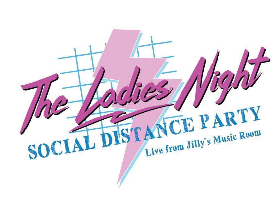 Graphic for The Ladies Night Social Distance Party live from Jilly_s Music Room