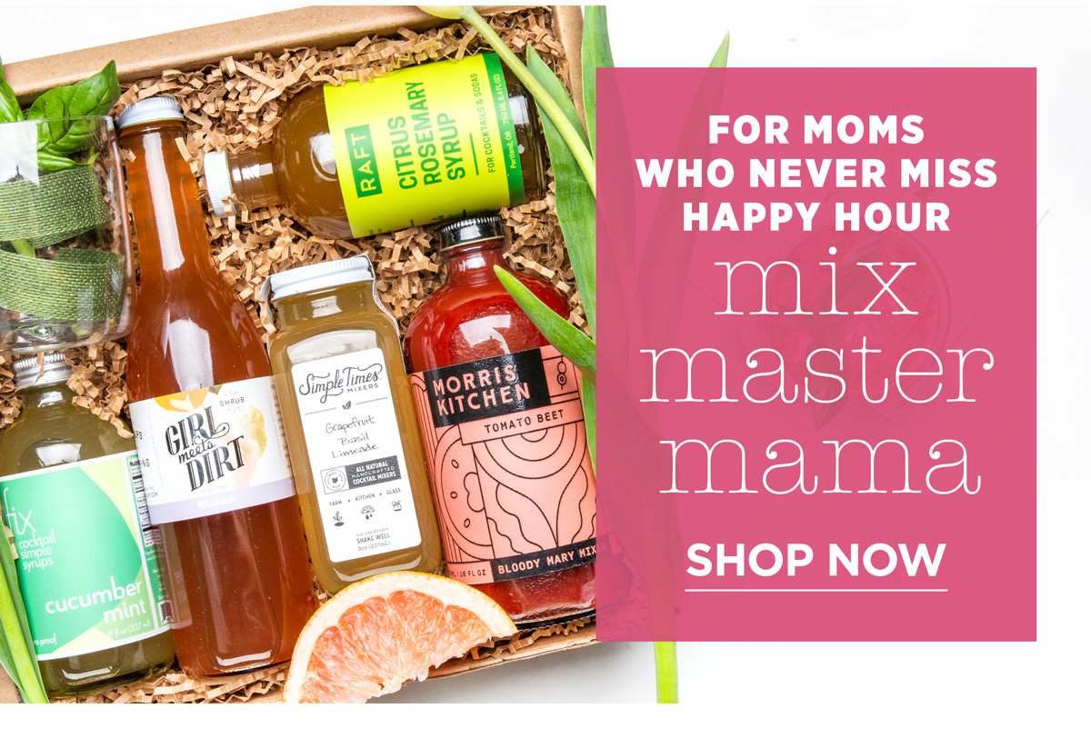 For Moms who never miss happy hour: Mix Master Mama