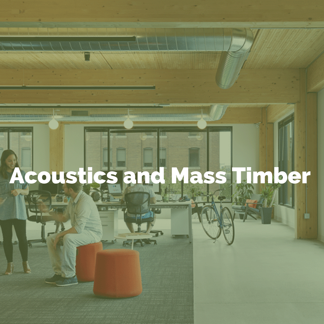 Acoustics and Mass Timber