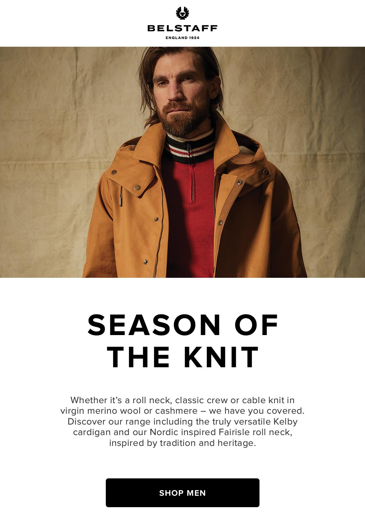 Whether it's a roll neck, classic crew or cable knit in virgin merino wool or cashmere - we have you covered. Discover our range including the truly versatile Kelby cardigan and our Nordic inspired Fairisle roll neck, inspired by tradition and heritage. 