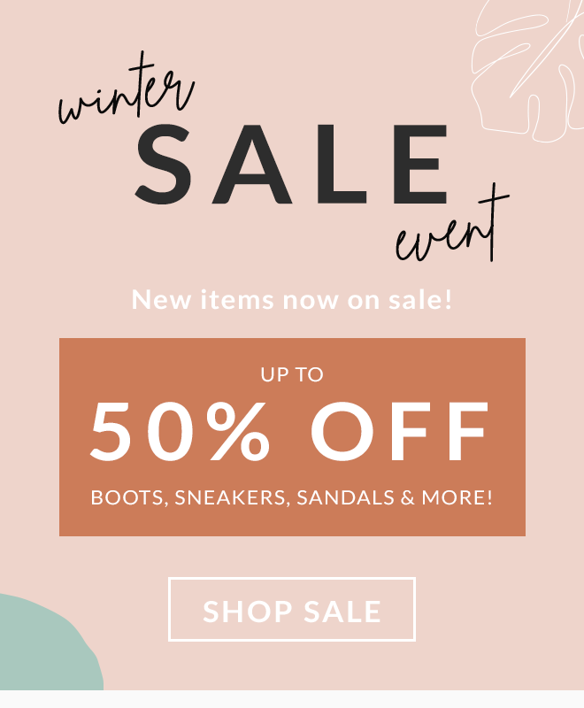 Winter Sale Event! New Items Now On Sale! Up To 50% Off Boots, Sneakers, Sandals & More! Shop Sale!
