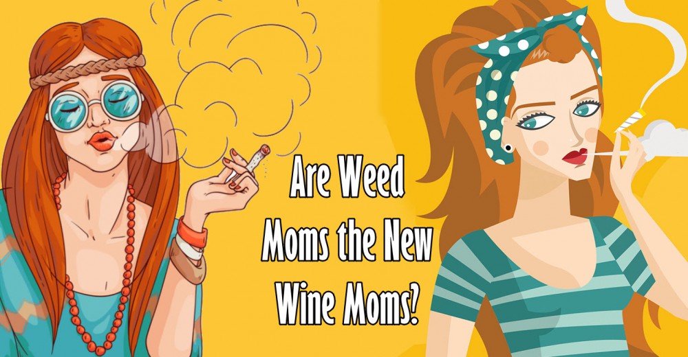 weed moms the new wine moms