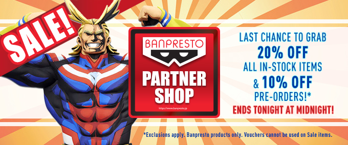 THE BANPRESTO PARTNER SHOP SALE STARTS NOW!