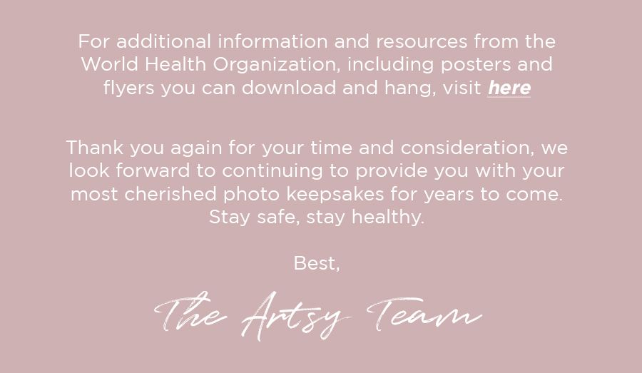 For additional information and resources from the World Health Organization, including posters and flyers you can download and hang, visit here. 