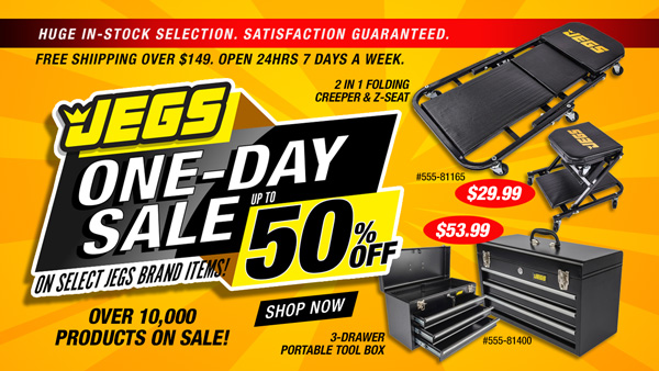 JEGS One-Day Sale - Up to 50% on Select JEGS Brand Items! Over 10,000 Products on Sale!