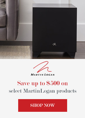Save up to $500 on select MartinLogan products