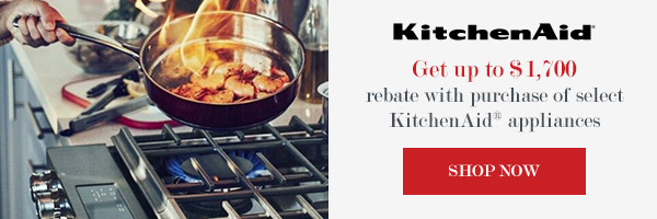 Get up to $1,700 rebate with purchase of select KitchenAid appliances