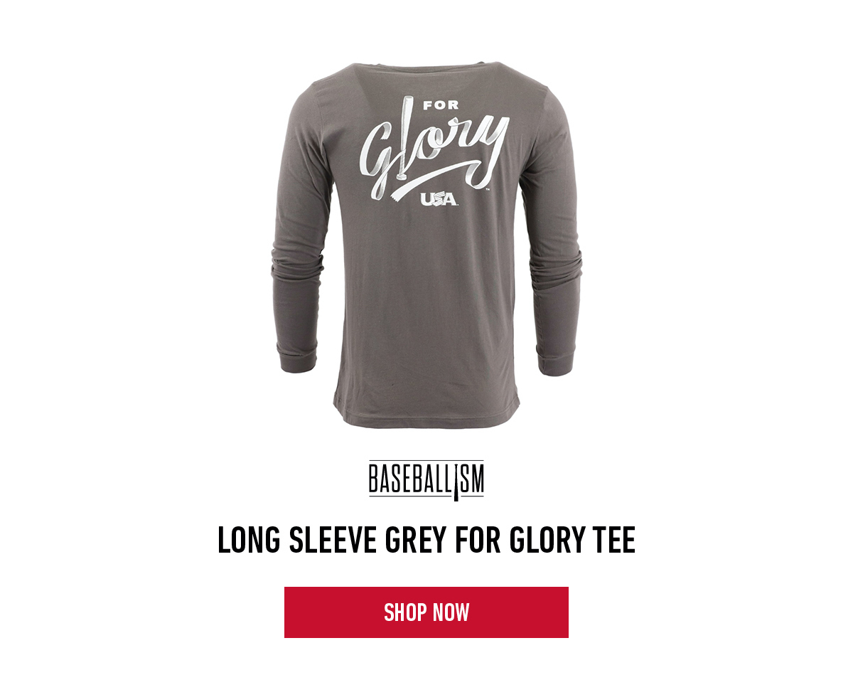 Baseballism Long Sleeve Grey For Glory Tee