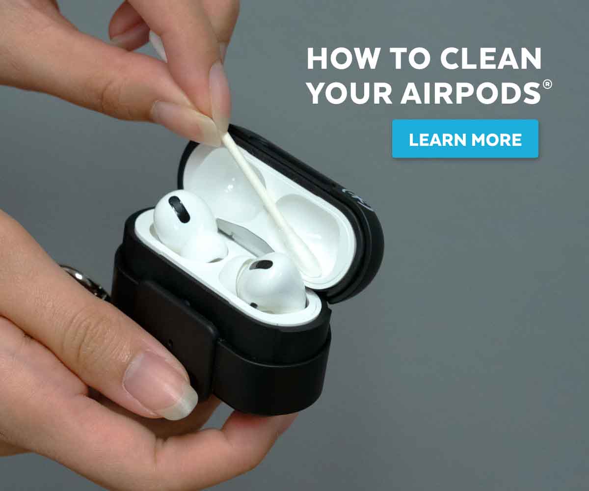 How to clean your airpods. Learn More