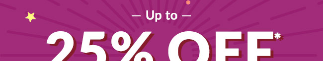 Up to 25% OFF*