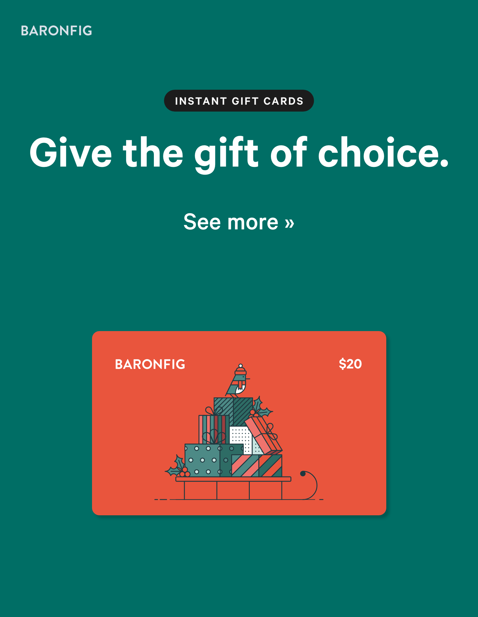 Give the gift of choice. See more ?