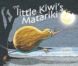 Little Kiwi''s Matariki by Nikki Slade Robinson