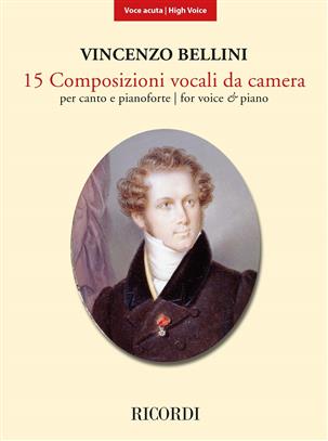 Vincenzo Bellini: 15 Composizioni vocali da camera: High Voice