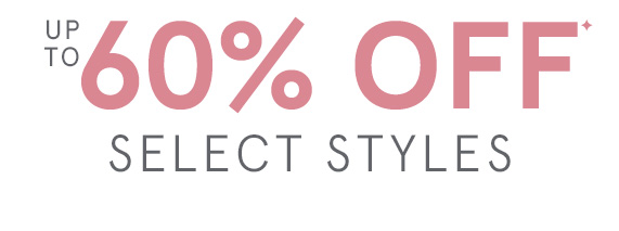 Up to 60% Off Select Styles