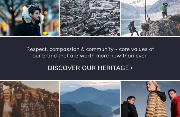 Respect, compassion and community - core values of our brand that are worth more now than ever. Discover Our Heritage.
