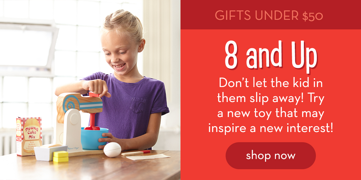 Gifts Under $50: 8 and Up - Don't let the kid in them slip away! Try a new toy that may inspire a new interest! Shop now.