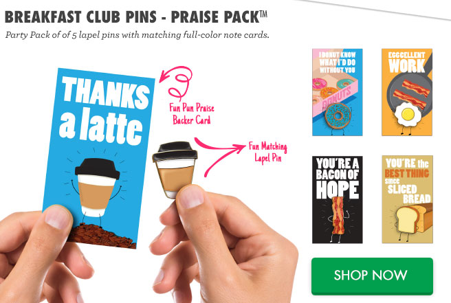 BREAKFAST CLUB Pins - Praise Pack - Party Pack of of 5 lapel pins with matching full-color note cards. Shop Now