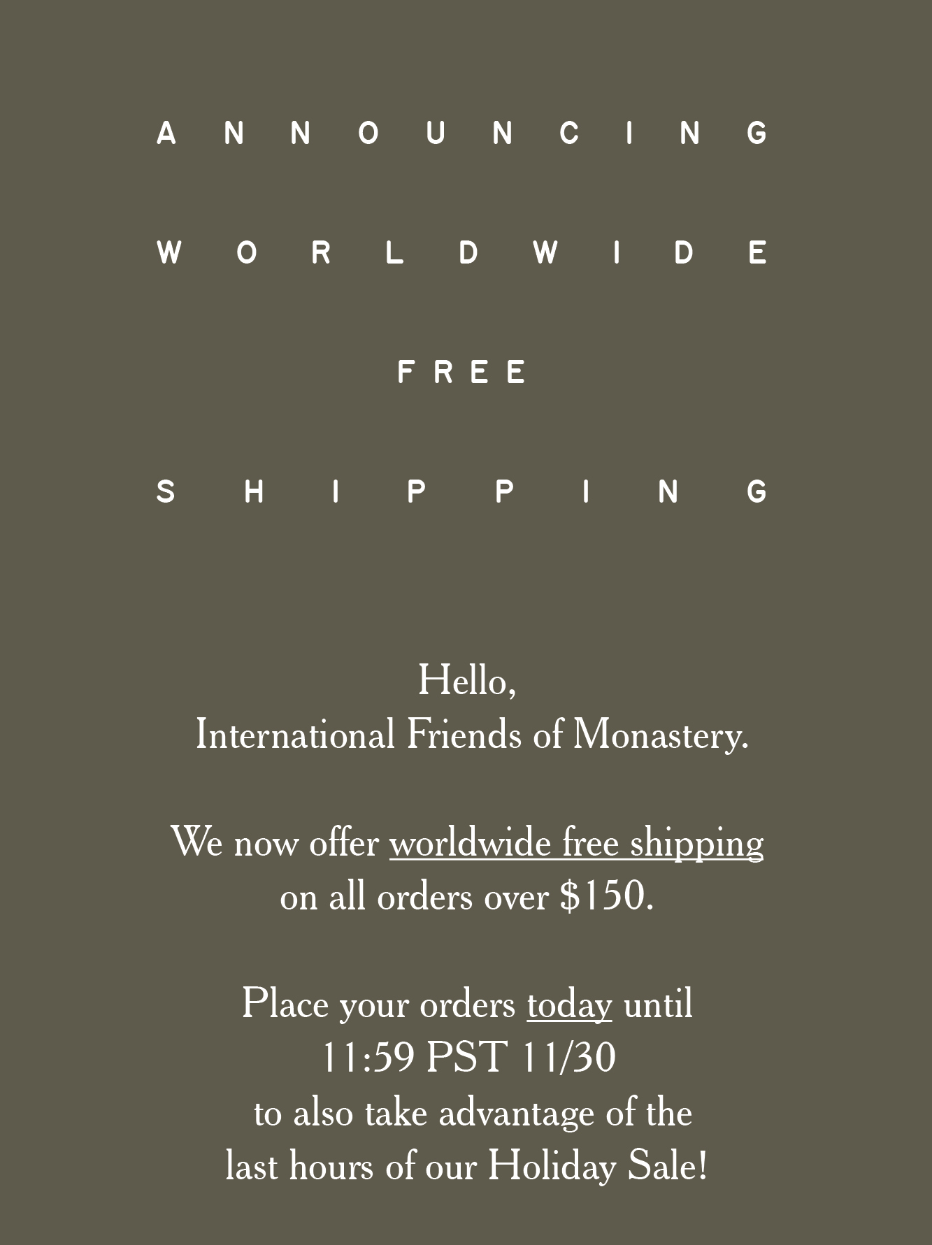 Announcing Worldwide Free Shipping & Cyber Monday!