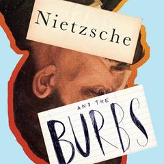 ‘Nietzsche and the Burbs’: Lars Iyer & Jon Day
