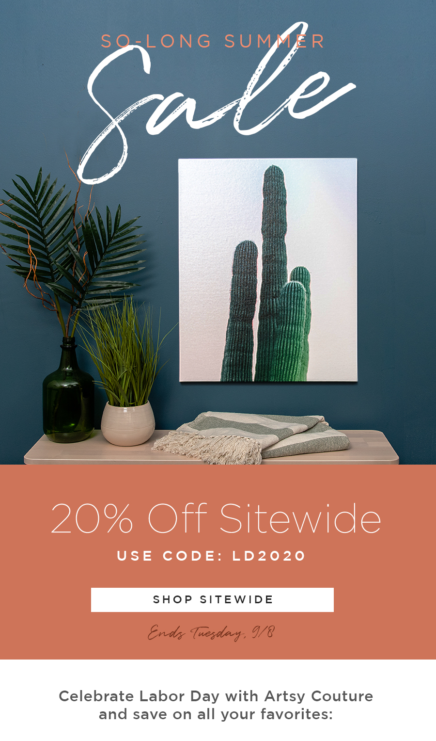 So Long Summer Sale  Enjoy 20% Off Sitewide  Use Code: LD2020  Ends Tuesday, 9/8