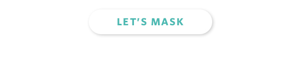Let''s Mask
