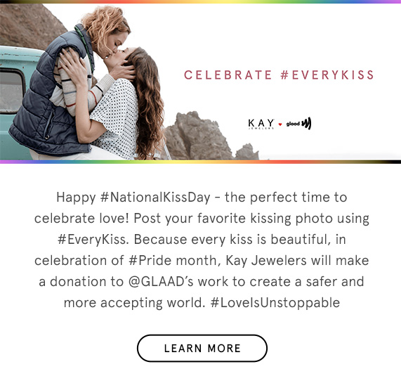 Happy #NationalKissDay! Kay Jewelers will be making a donation to @GLAAD''s work to create a safer and more accepting world.