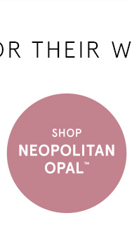 Shop Neopolitan Opal