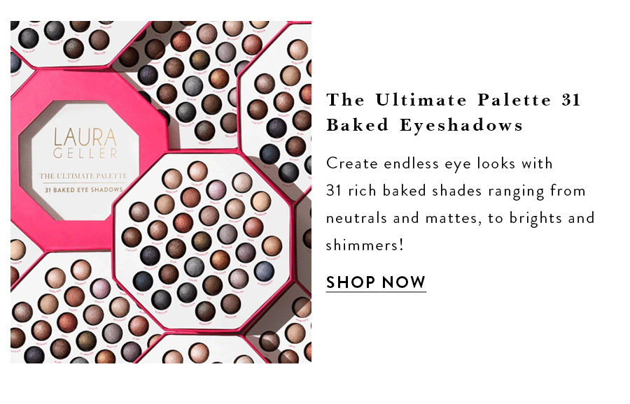 The Ultimate Palette 31 Baked Eyeshadows | SHOP NOW
