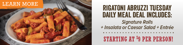 Rigatoni Abruzzi Tuesday meal deal - starting at $9 per person. Click to learn more