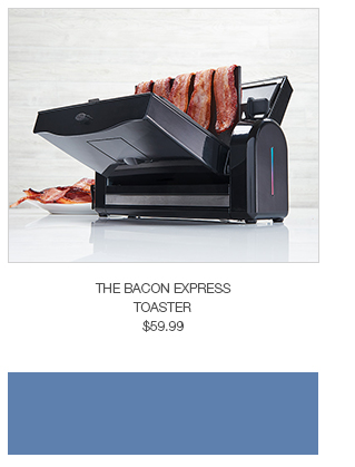 The Bacon Express Toaster