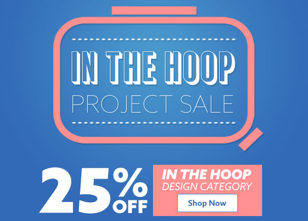 25% OFF In The Hoop Projects
