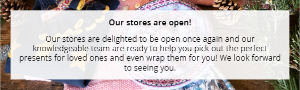 OUR STORES ARE OPEN!
