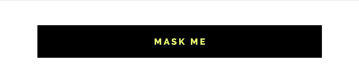 Mask Me!