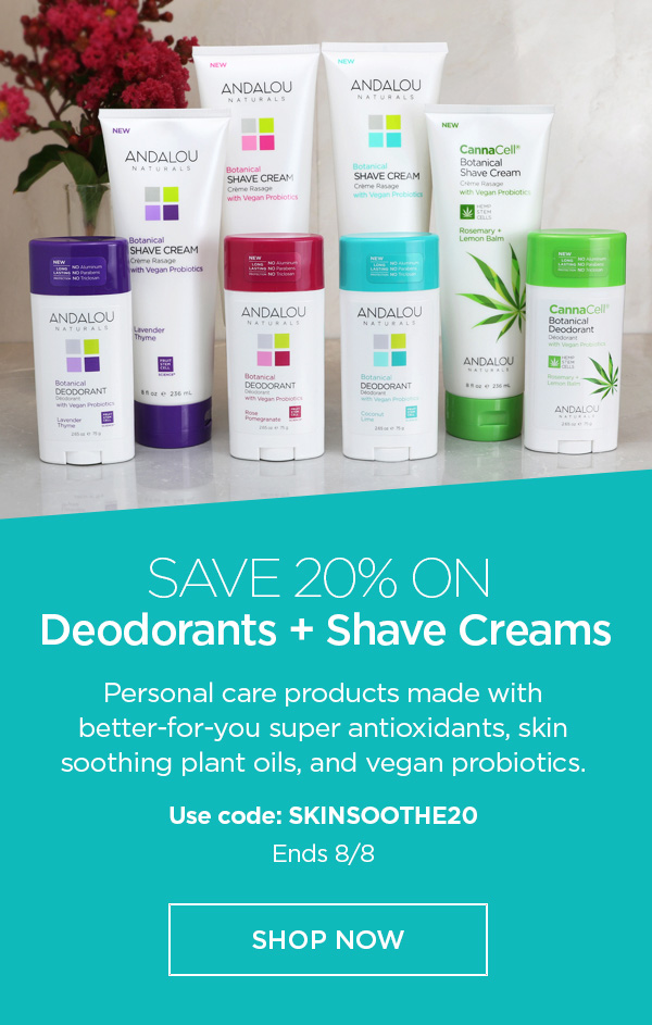 Shop Deodorants + Shave Creams