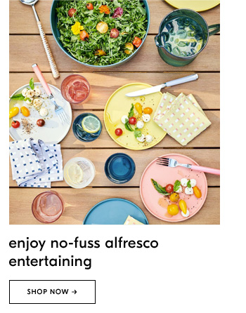 Enjoy no-fuss alfresco entertaining - Shop Now