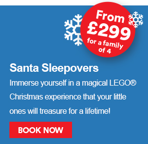 From ?299 for a family of 4. Santa Sleepovers. Immerse yourself in a magical LEGO? Christmas experience that your little ones will treasure for a lifetime! Book Now