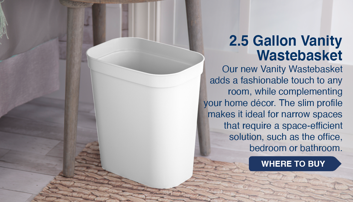 Our new 2.5 gallon vanity wastebasket
