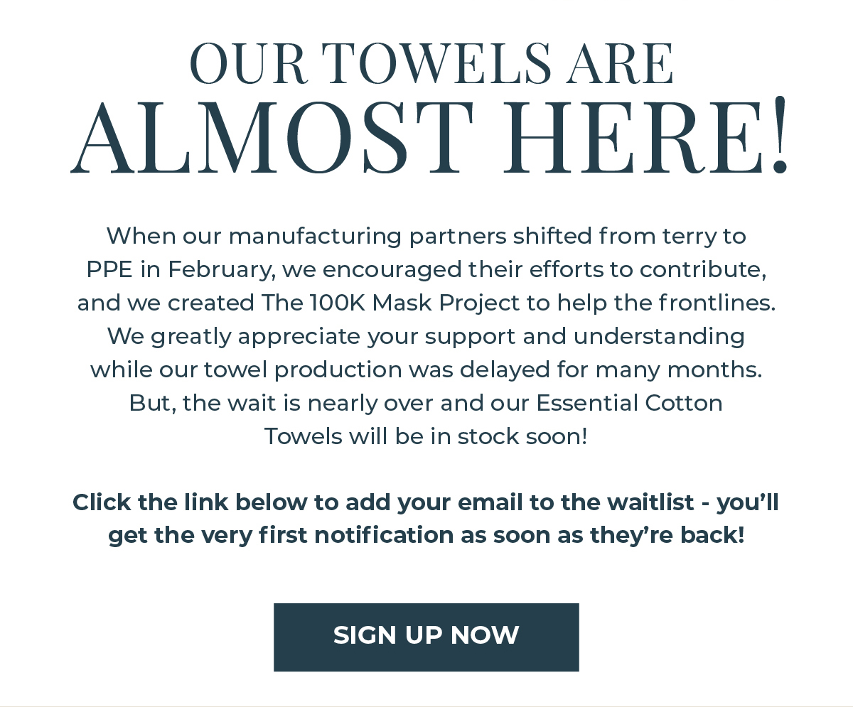 towels are coming